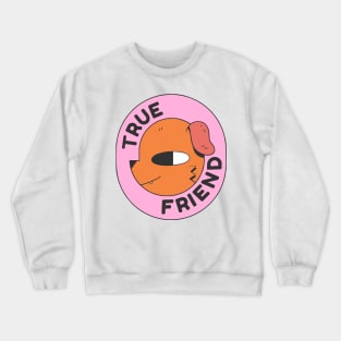 True Friend Dog Crewneck Sweatshirt